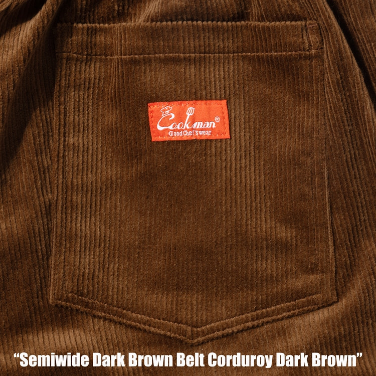 Cookman Chef Pants Semiwide - Black Belt Corduroy : Dark Brown